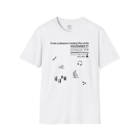 It was a pleasure meeting Rex at the HIGHSNOBIETY Intimate VIP Grammys Dinner - Unisex Softstyle T-Shirt