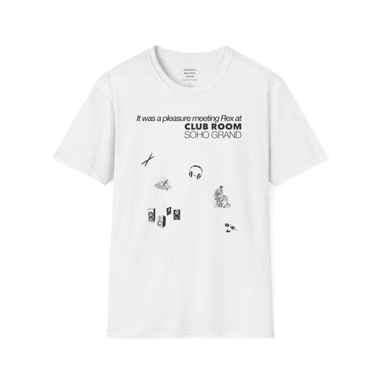 It was a pleasure meeting Rex at Club Room Soho Grand - Unisex Softstyle T-Shirt