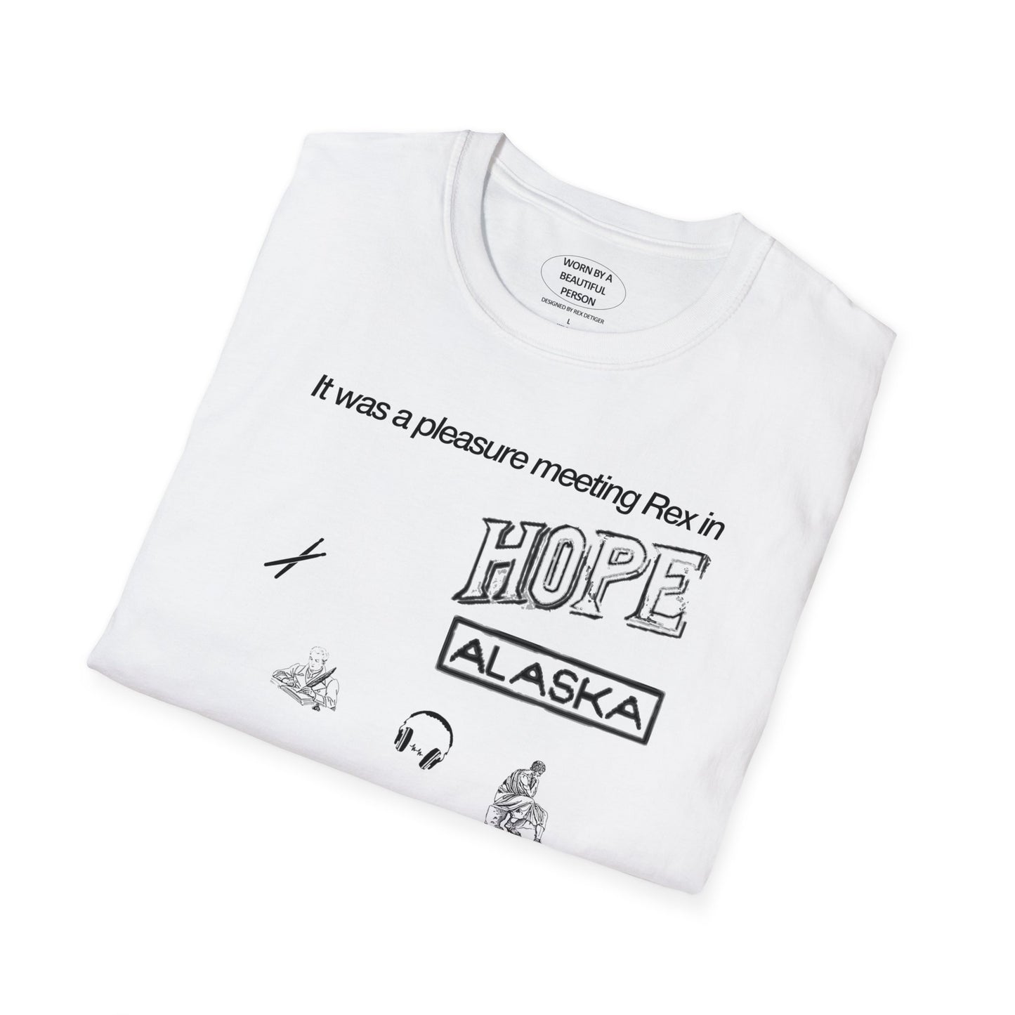 It was a pleasure meeting Rex in Hope, Alaska - Unisex Softstyle T-Shirt