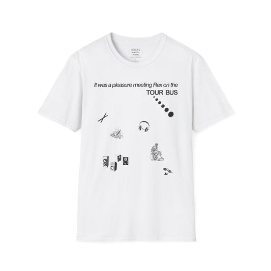It was a pleasure meeting Rex on the TOUR BUS - Unisex Softstyle T-Shirt