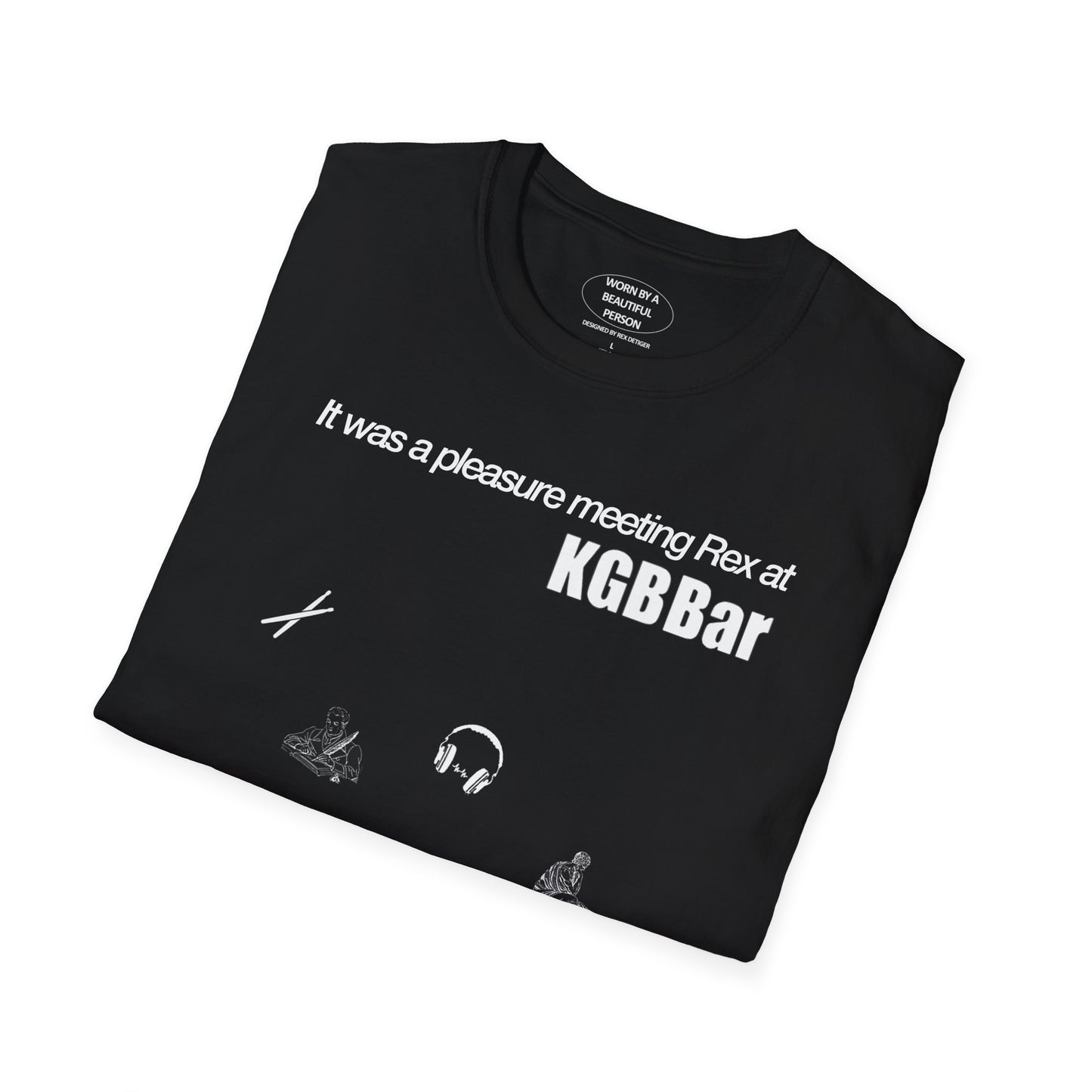 It was a pleasure meeting Rex at KGB Bar - Unisex Softstyle T-Shirt