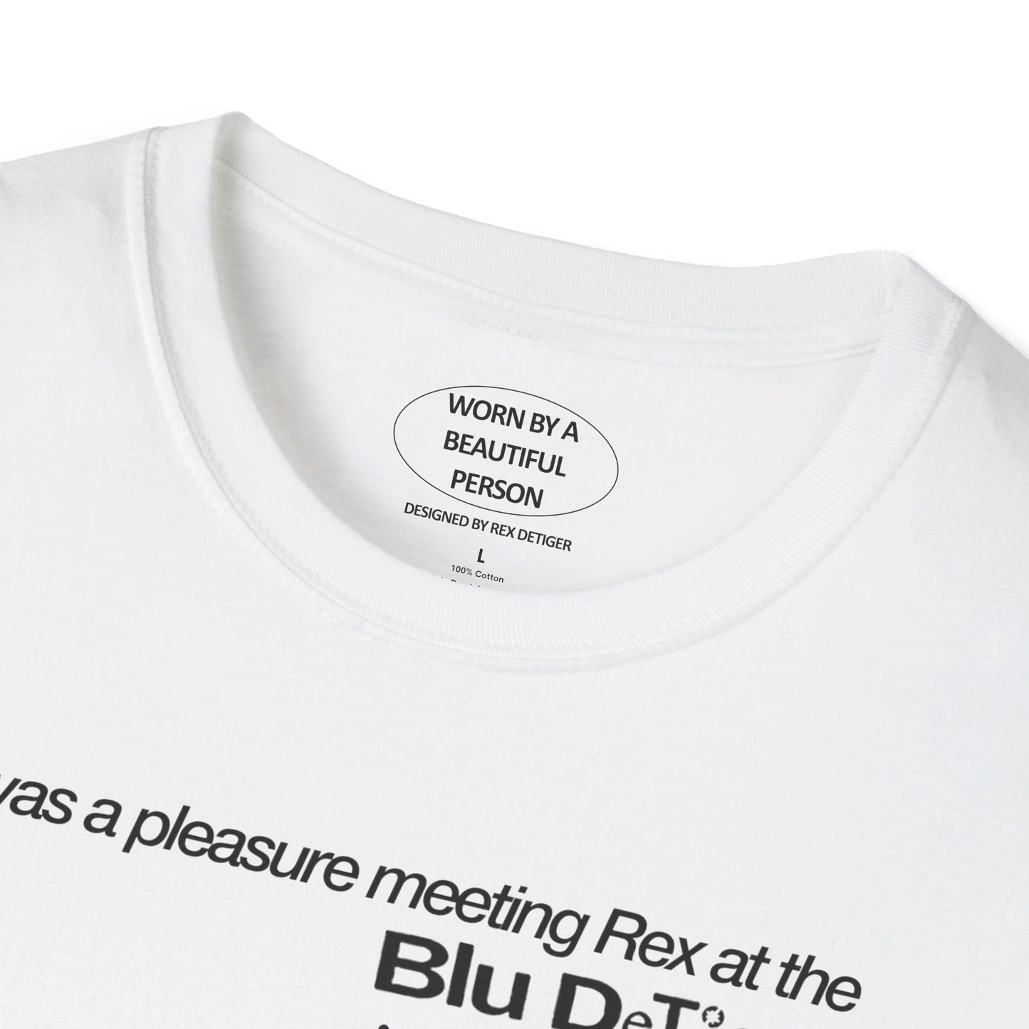 It was a pleasure meeting Rex at at the Blu record signing - Unisex Softstyle T-Shirt