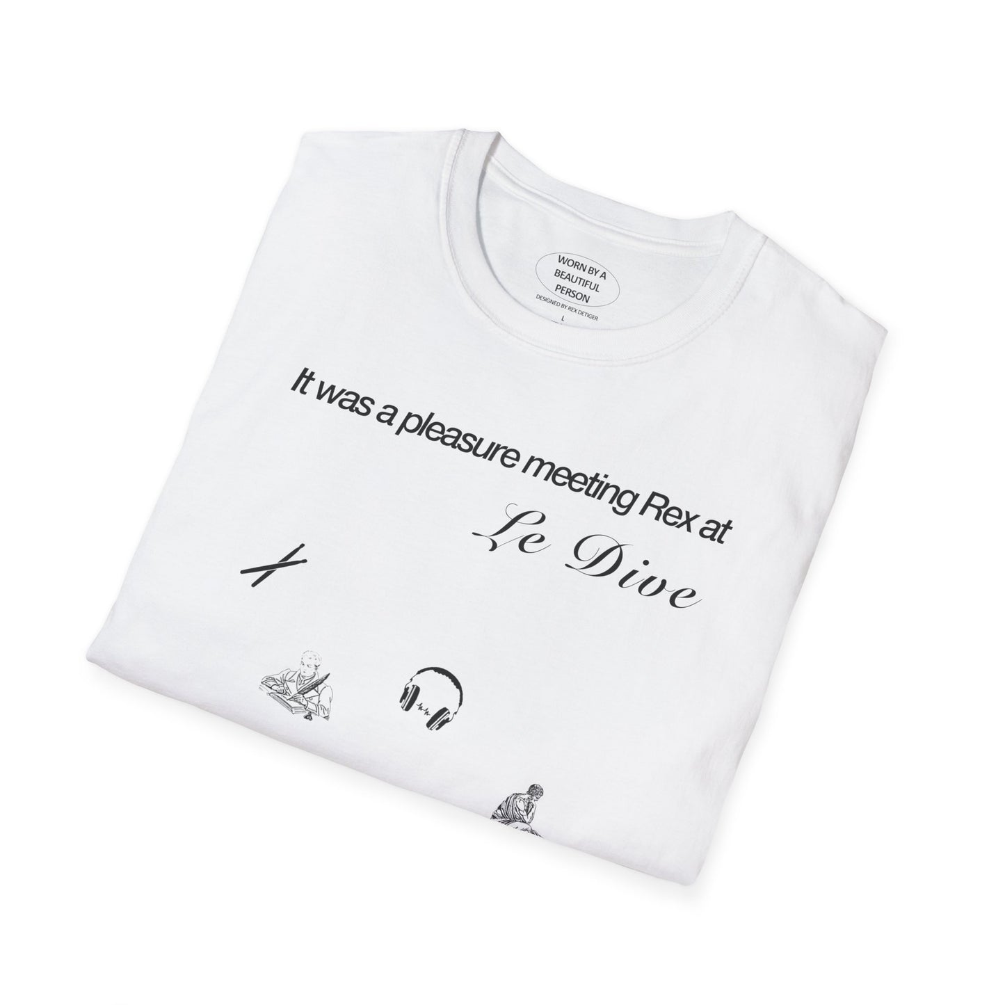 It was a pleasure meeting Rex at Le Dive - Unisex Softstyle T-Shirt
