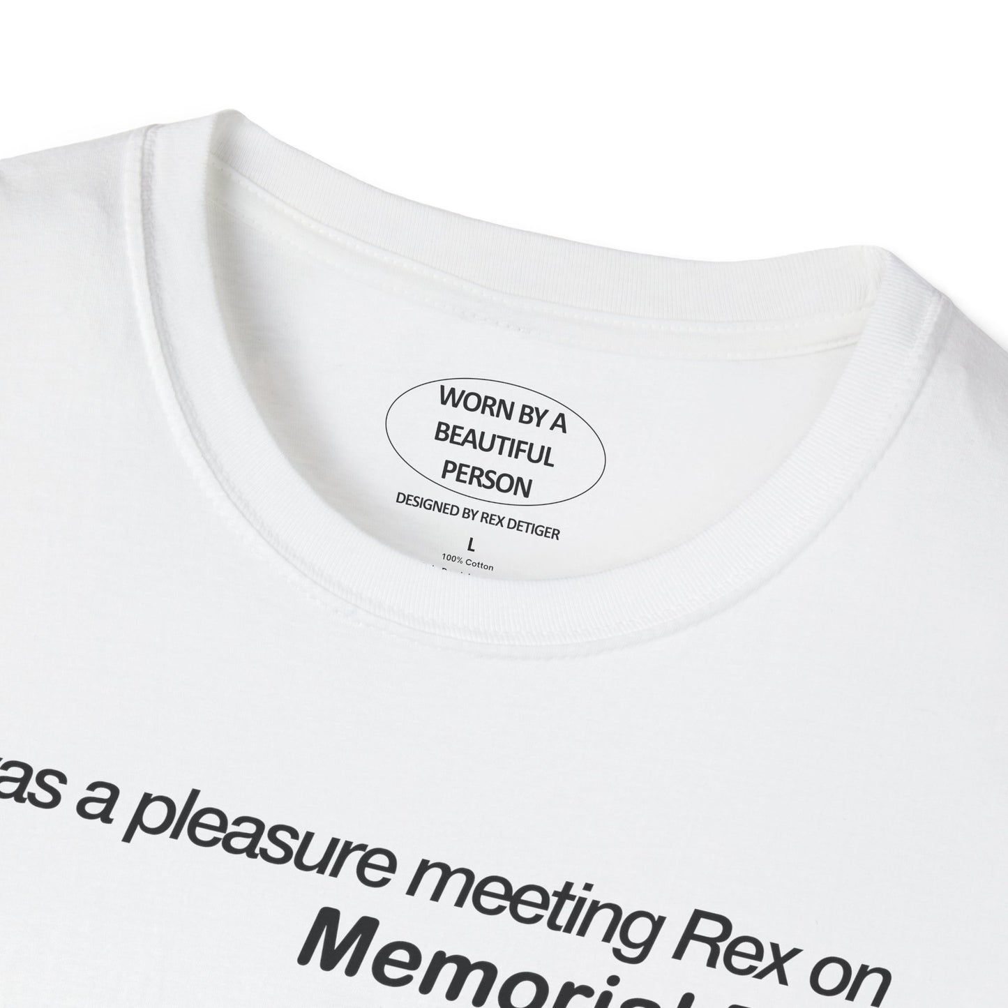 It was a pleasure meeting Rex on Memorial Day 2024 - Unisex Softstyle T-Shirt