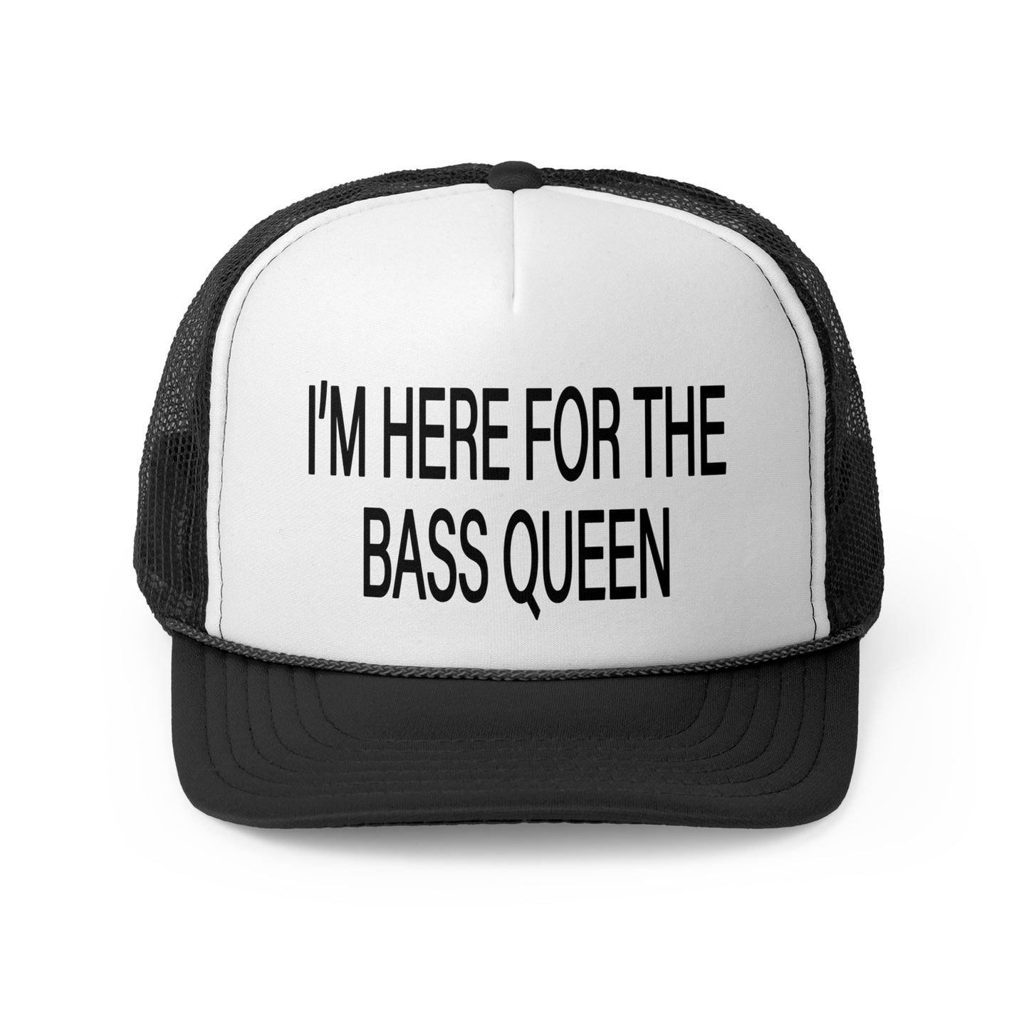 I'M HERE FOR THE BASS QUEEN - HAT - Trucker Caps