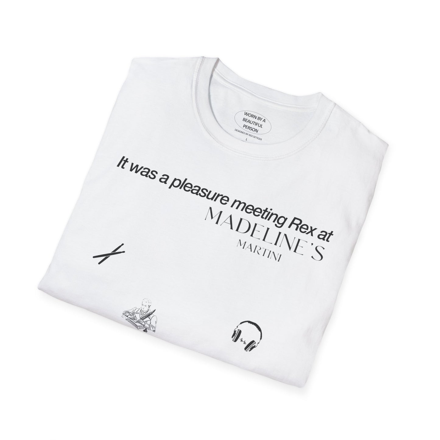 It was a pleasure meeting Rex at Madeline's Martini - Unisex Softstyle T-Shirt