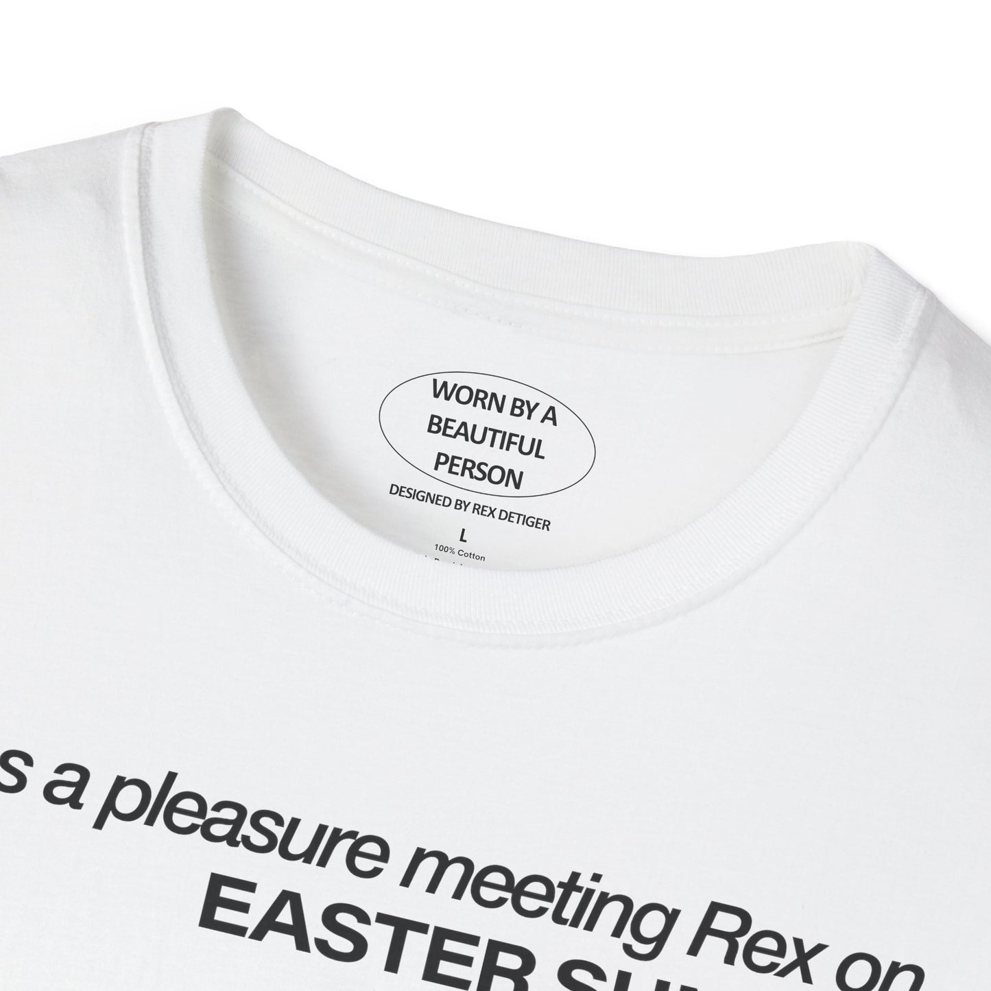 It was a pleasure meeting Rex on Easter Sunday 2024 - Unisex Softstyle T-Shirt