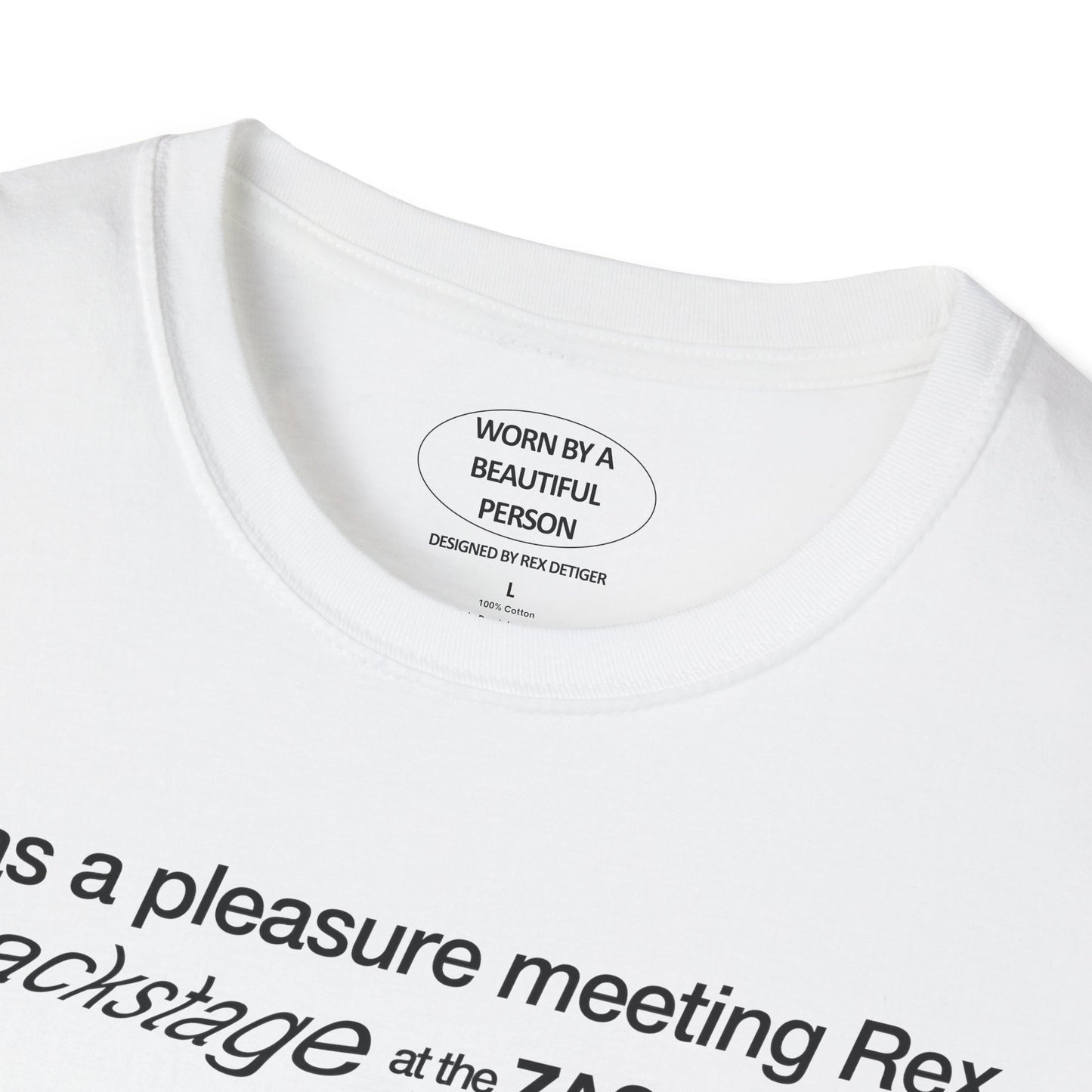 It was a pleasure meeting Rex backstage at the ZB show - Unisex Softstyle T-Shirt