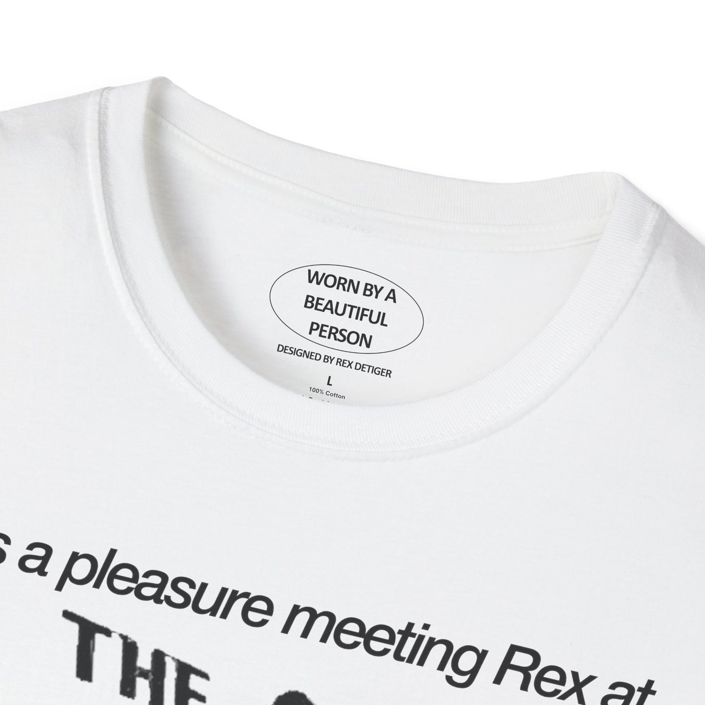 It was a pleasure meeting Rex at The Odeon - Unisex Softstyle T-Shirt