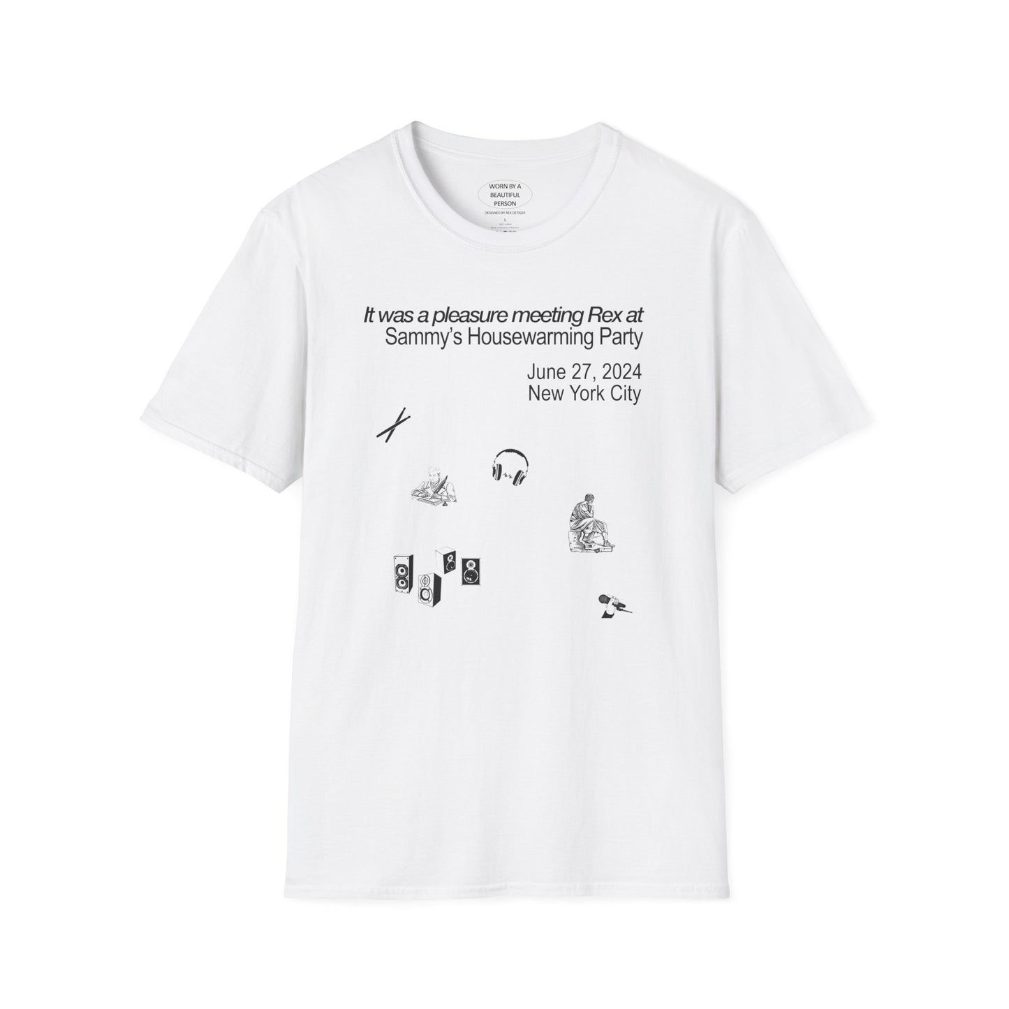 It was a pleasure meeting Rex at Sammy's Housewarming Party - Unisex Softstyle T-Shirt