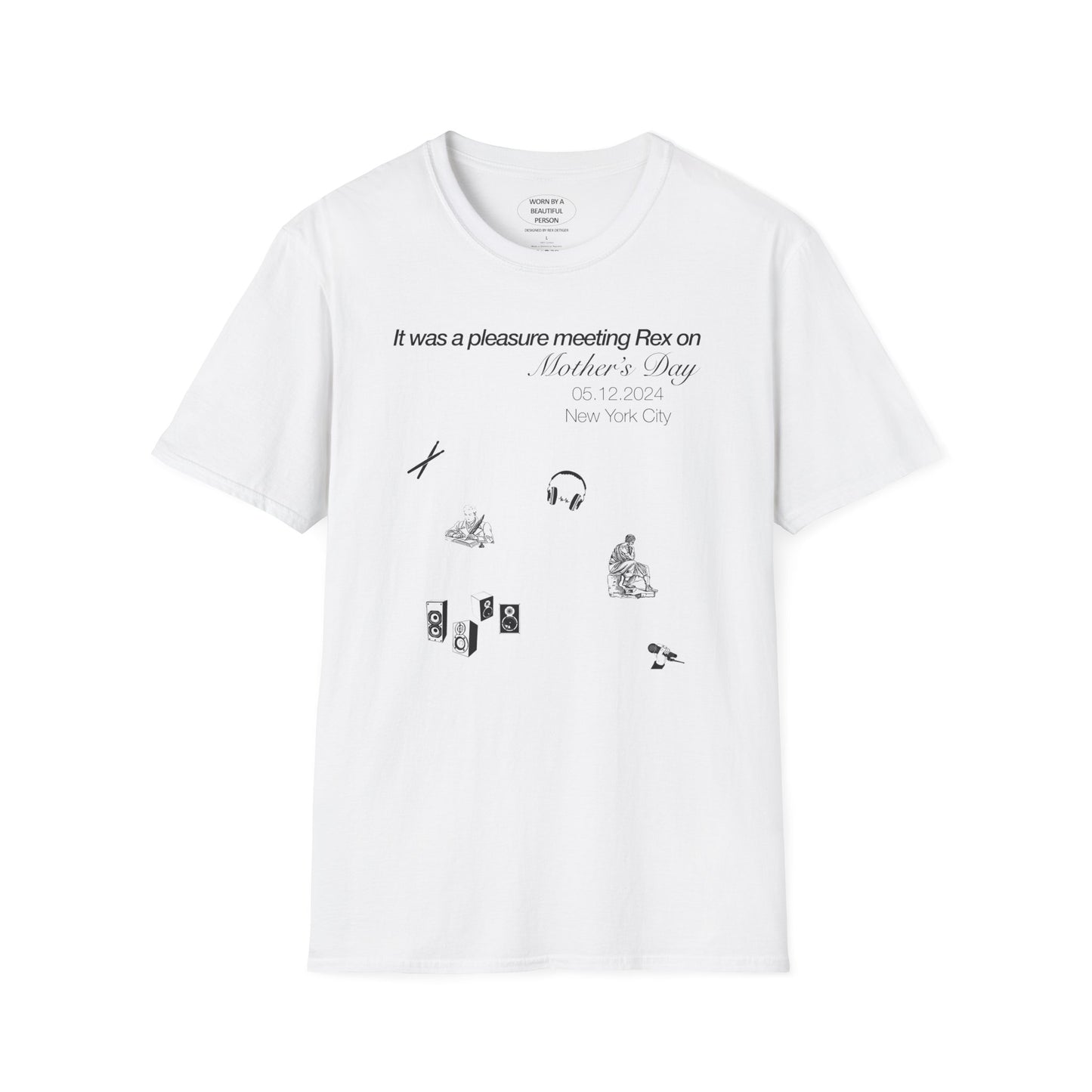 It was a pleasure meeting Rex on Mother's Day NYC - Unisex Softstyle T-Shirt