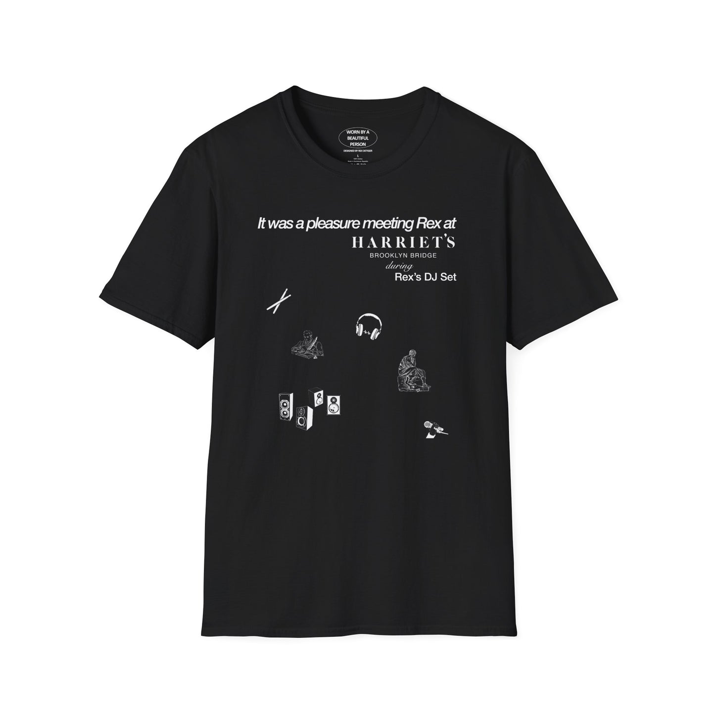 It was a pleasure meeting Rex at Harriet's during Rex's DJ Set - Unisex Softstyle T-Shirt