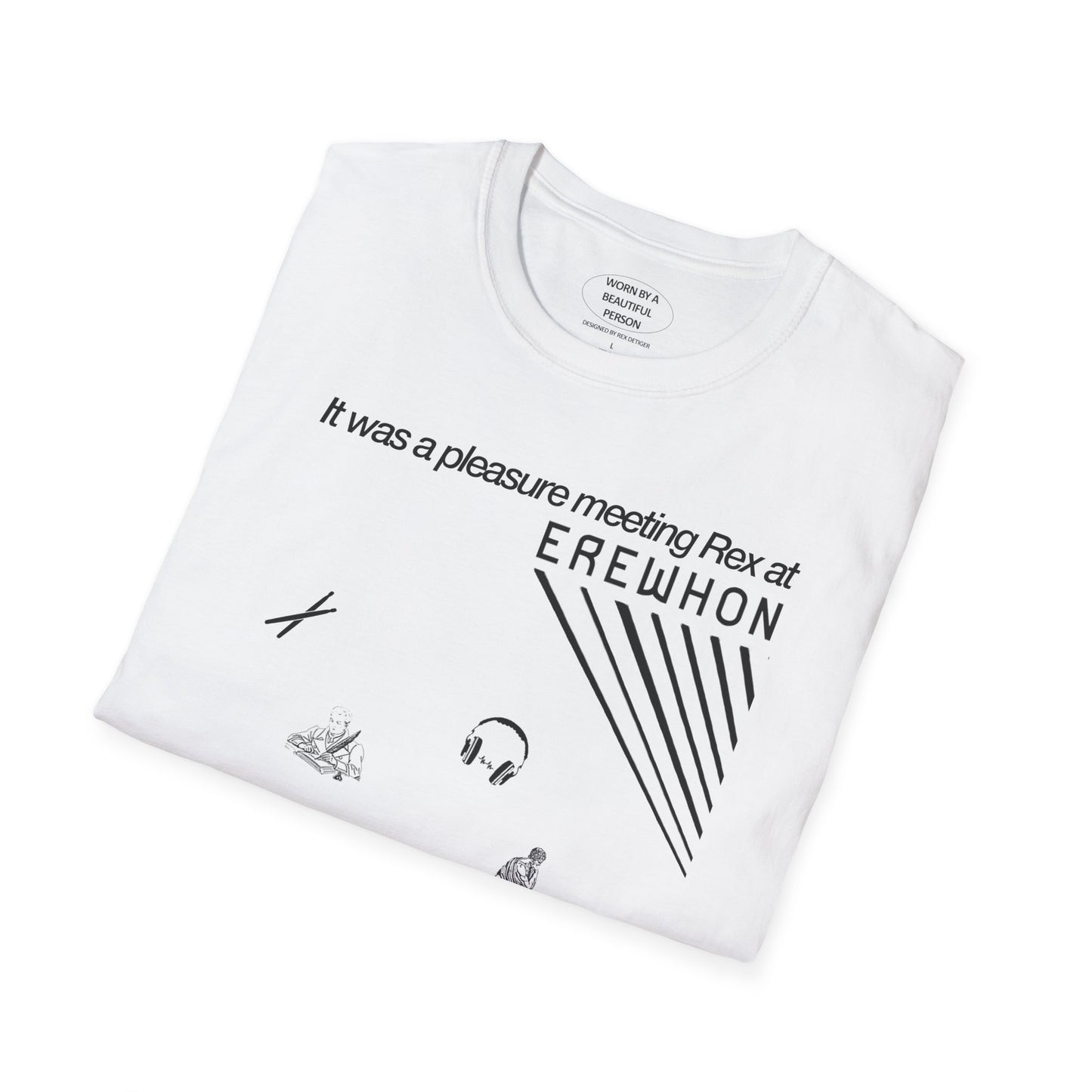 It was a pleasure meeting Rex at Erewhon - Unisex Softstyle T-Shirt