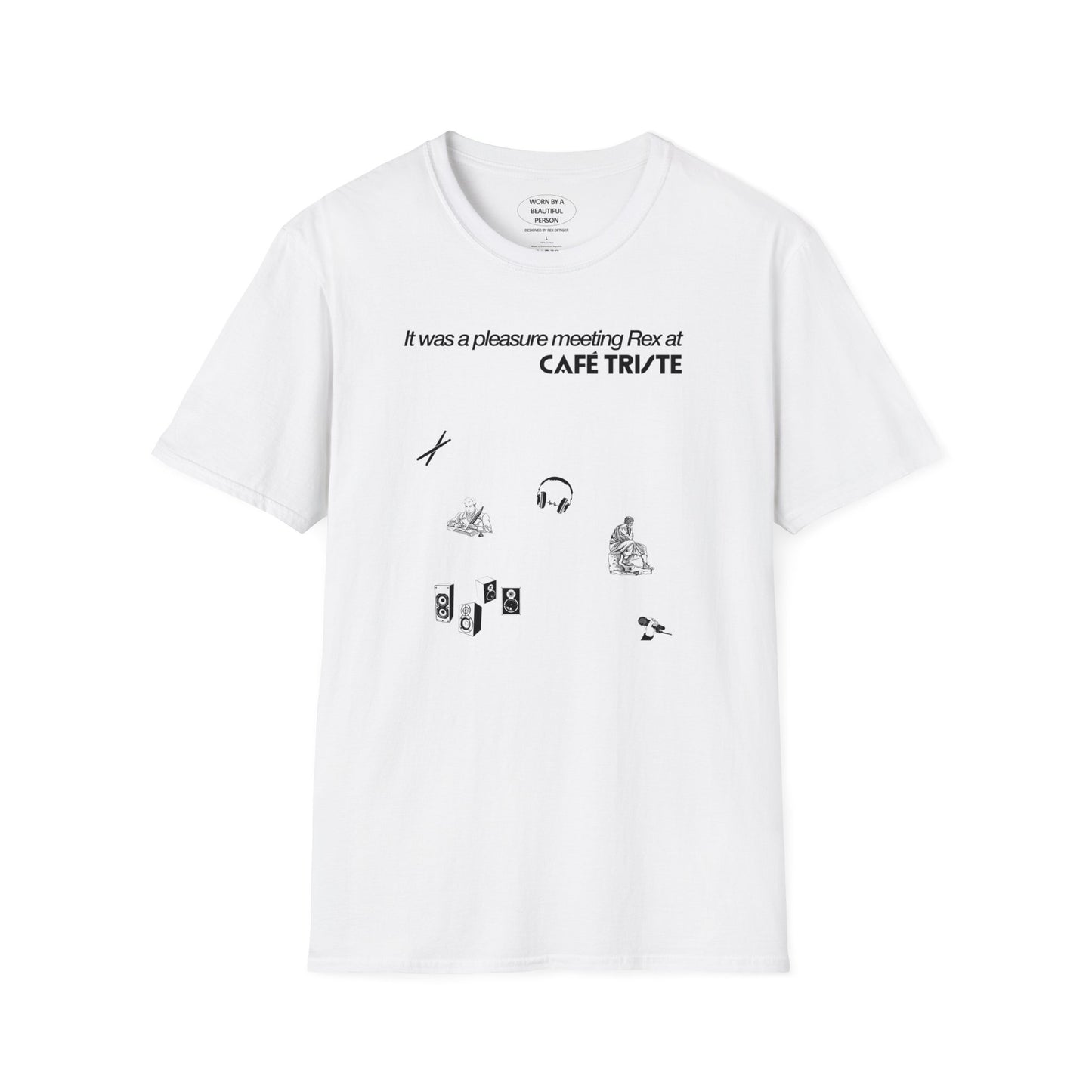 It was a pleasure meeting Rex on at cafe triste - Unisex Softstyle T-Shirt