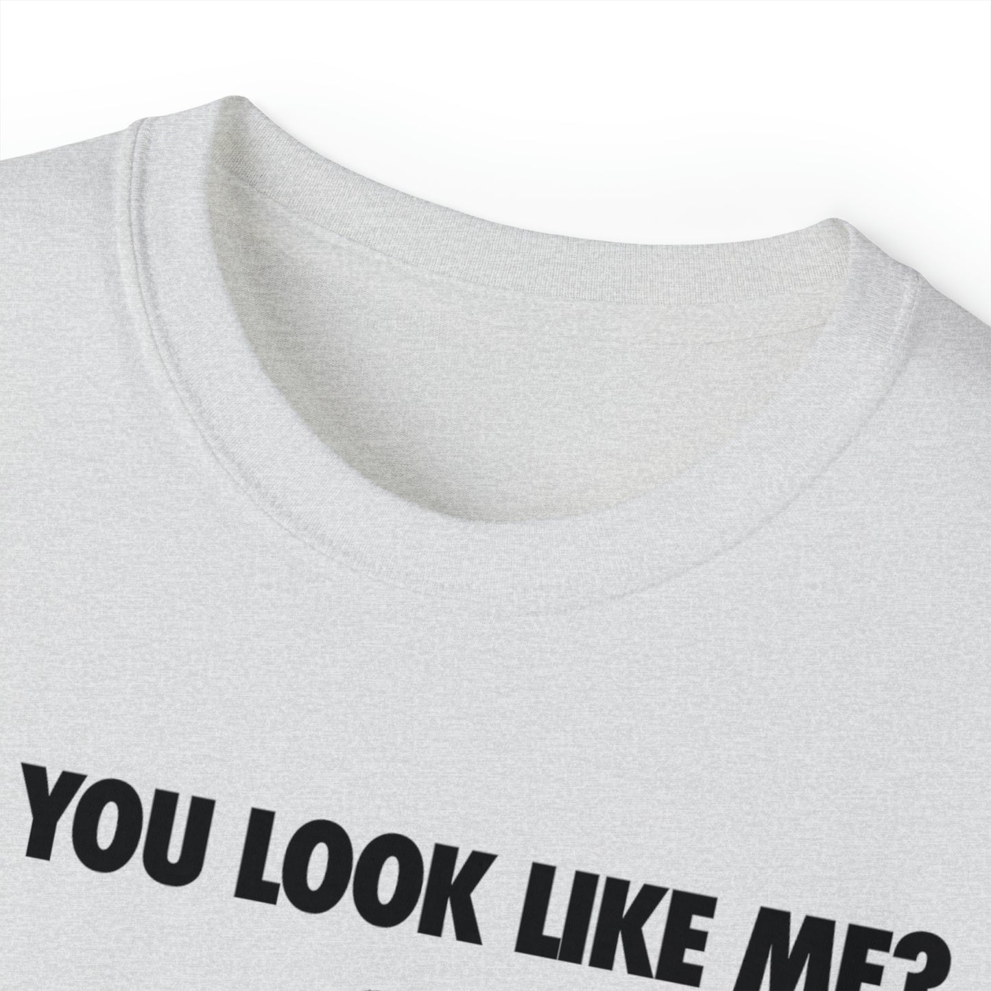 do you look like rex - Unisex Ultra Cotton Tee