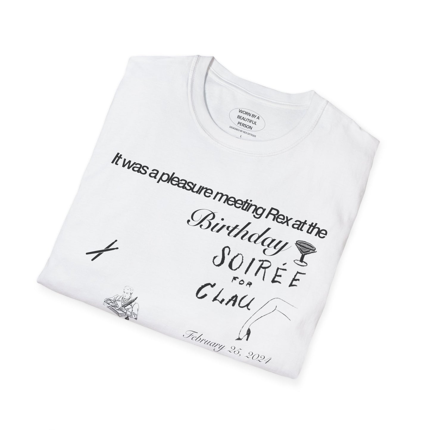 It was a pleasure meeting Rex at the Birthday Soirée for Clau - Unisex Softstyle T-Shirt