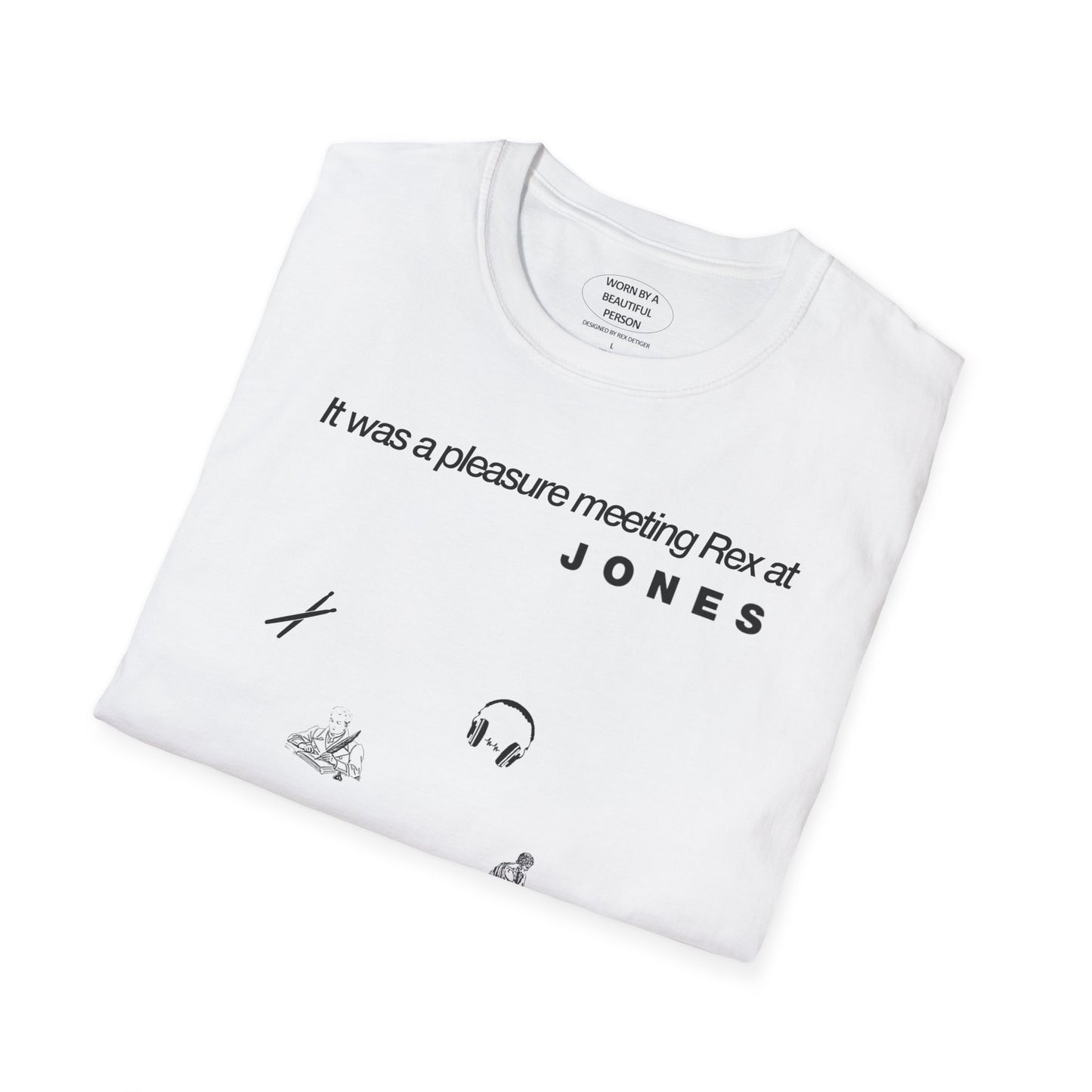 It was a pleasure meeting Rex at Jones - Unisex Softstyle T-Shirt
