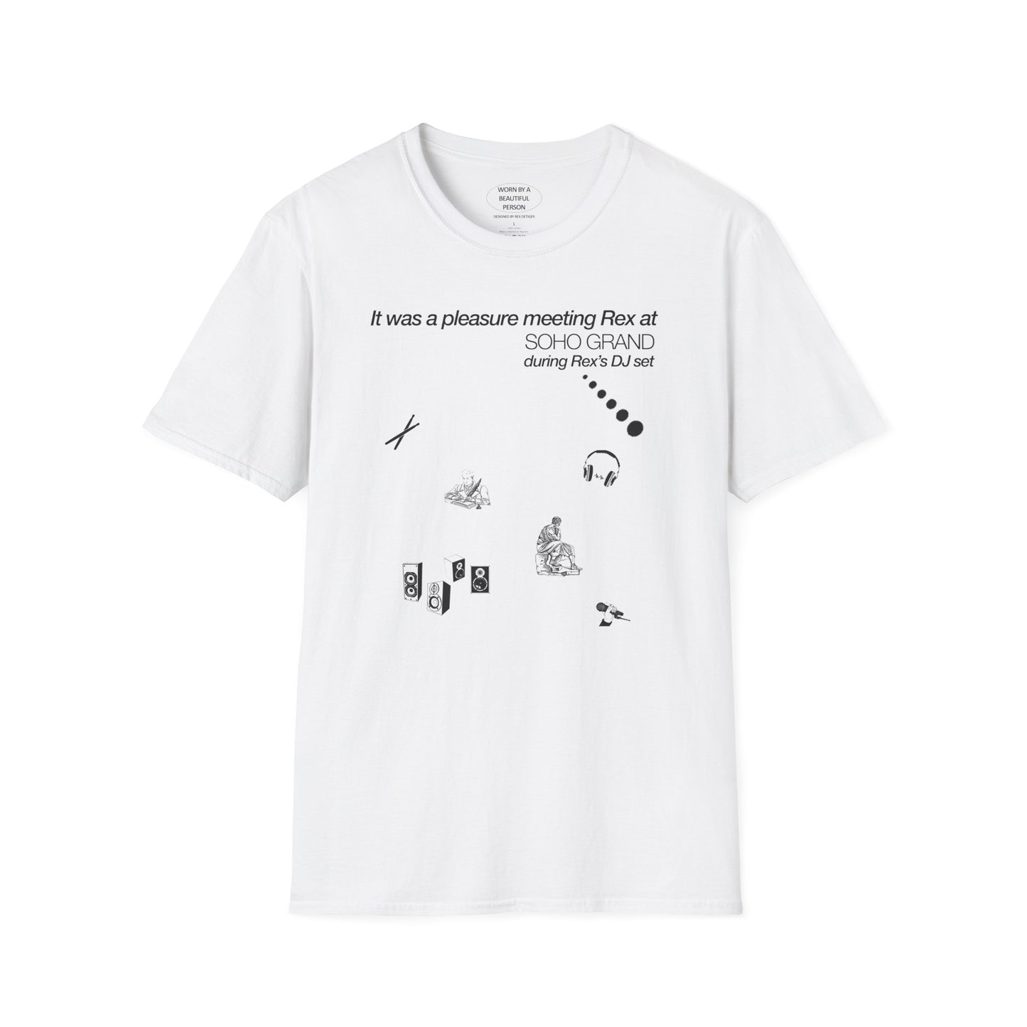 It was a pleasure meeting Rex at SOHO GRAND during Rex's DJ set - Unisex Softstyle T-Shirt