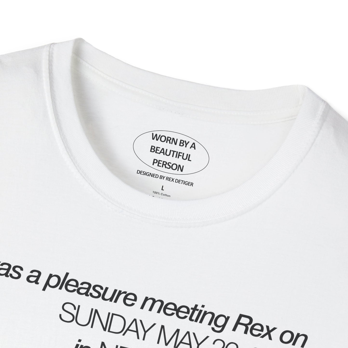 It was a pleasure meeting Rex on Sunday May 26, 2024 - Unisex Softstyle T-Shirt
