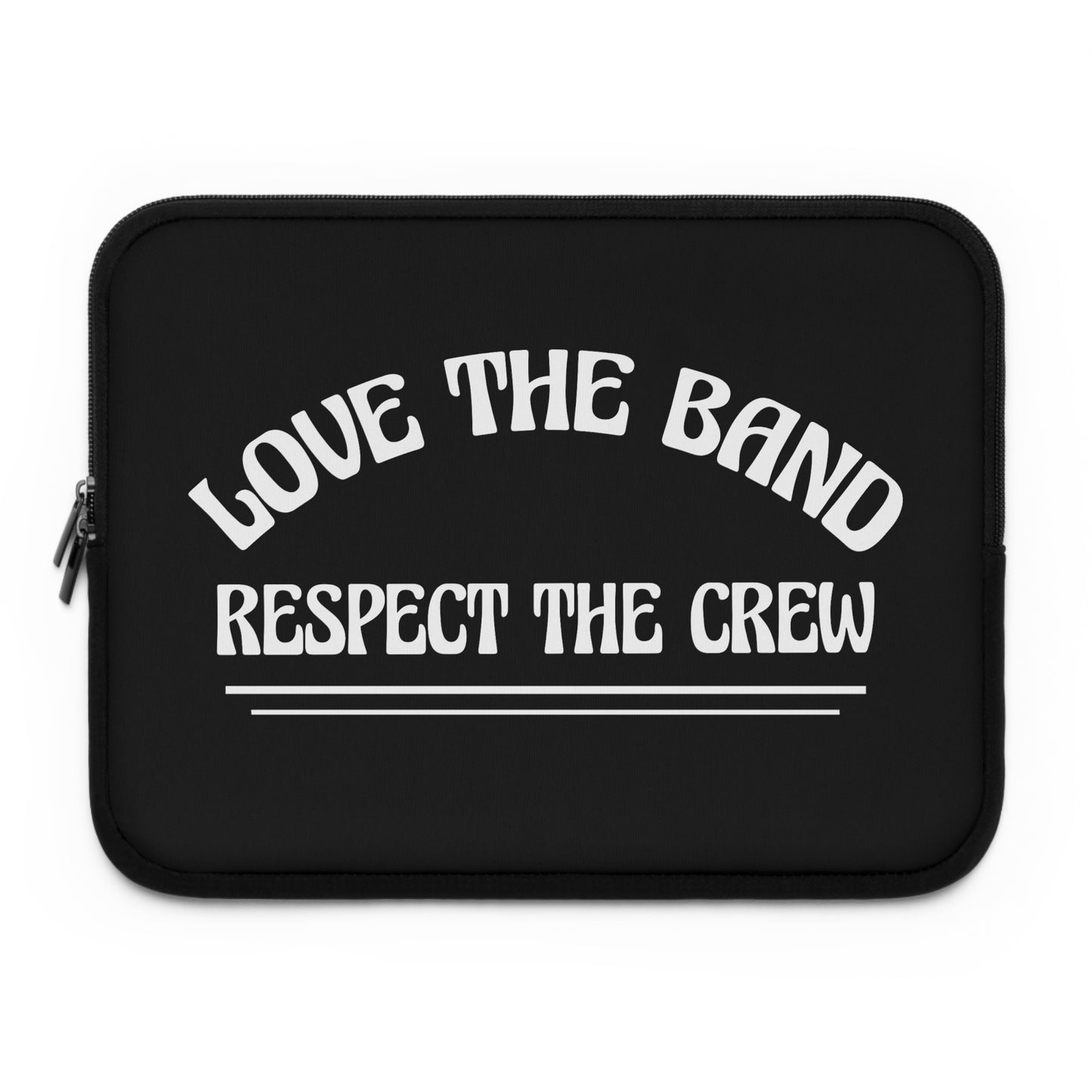 Love the band, Respect the Crew - Laptop Sleeve - Scoomper's World