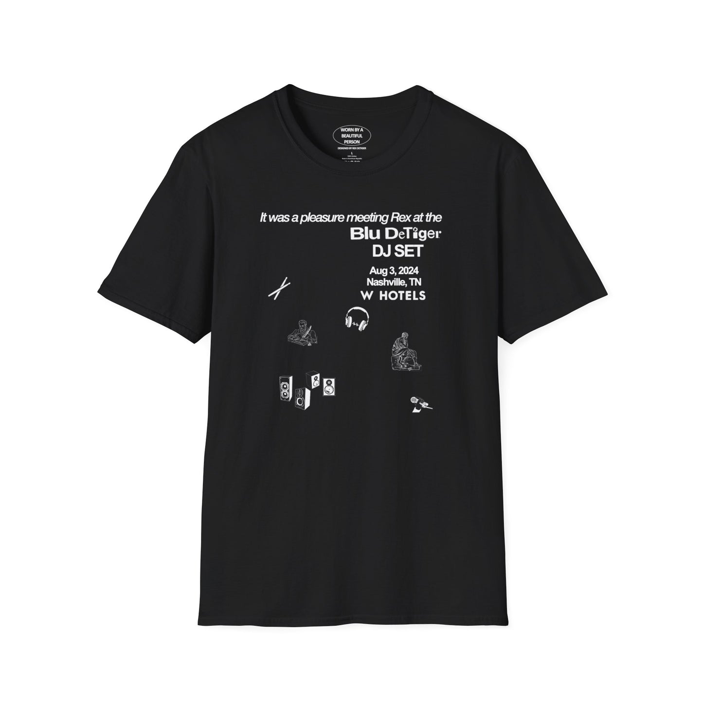 It was a pleasure meeting Rex at blu detiger dj set in nashville - Unisex Softstyle T-Shirt
