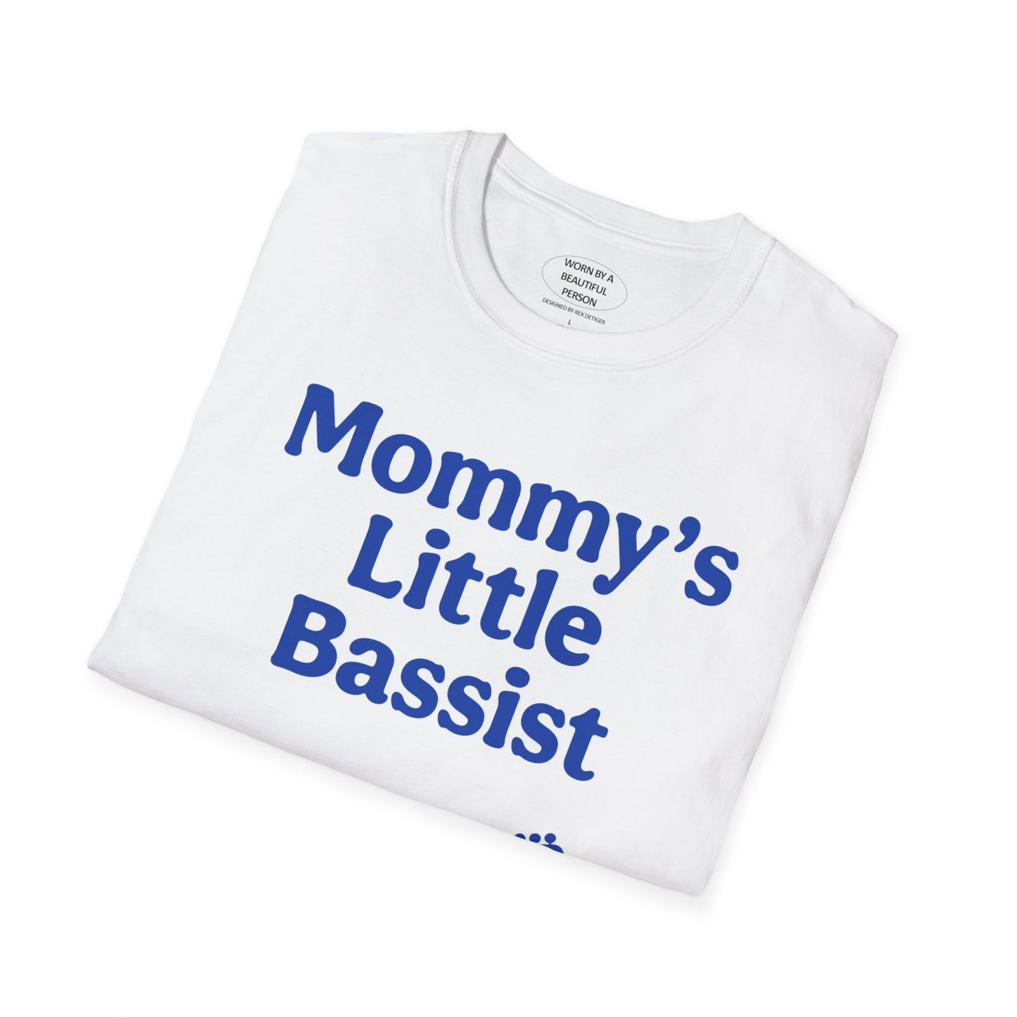 Mommy's Little Bassist 1 - Limited Edition