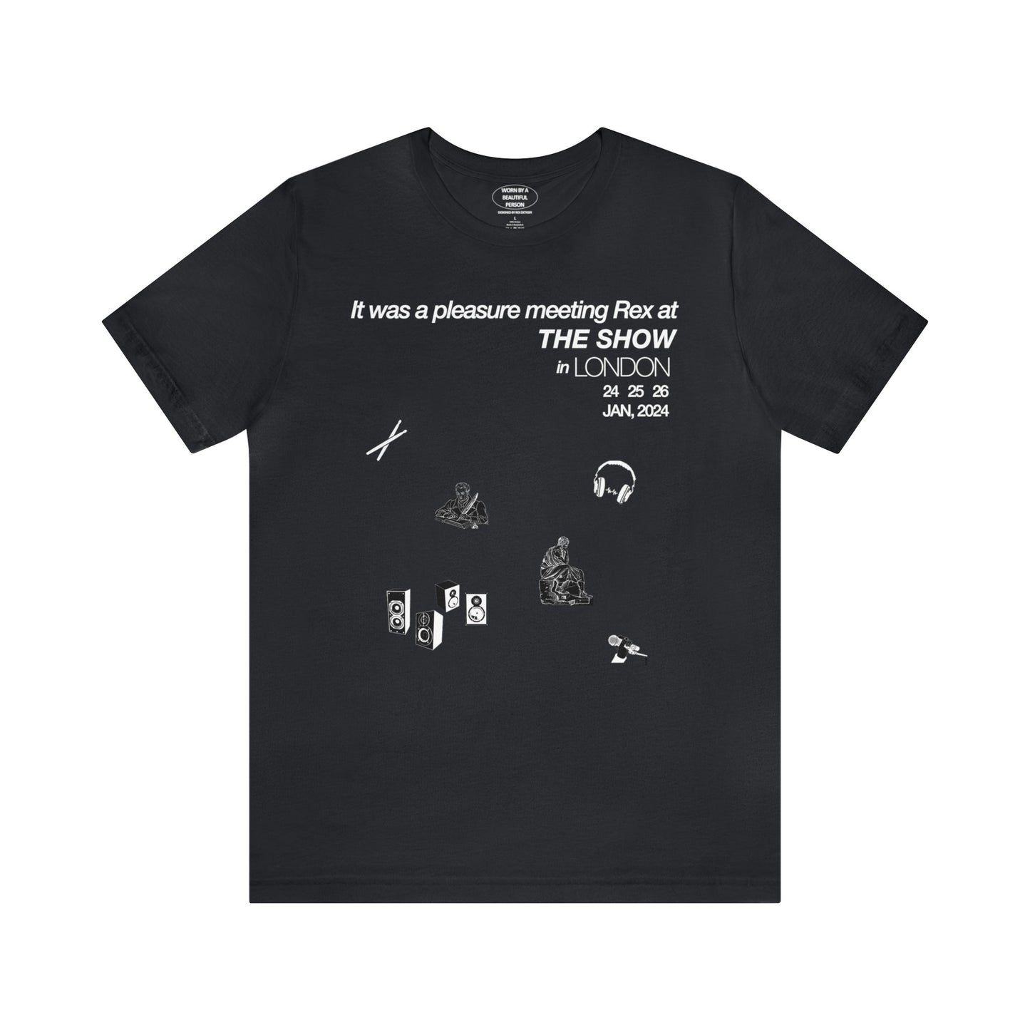 It was a pleasure meeting Rex at the SHOW in LONDON - Unisex Jersey Short Sleeve Tee