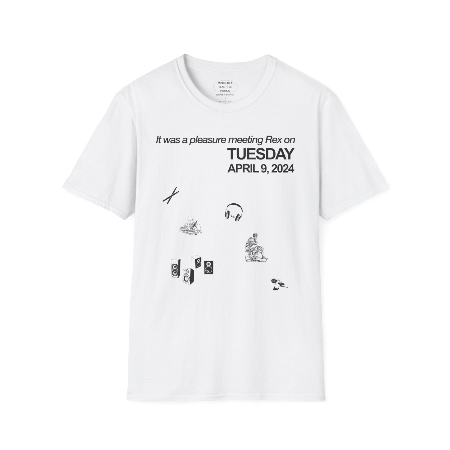 It was a pleasure meeting Rex on Tuesday April 9 2024 - Unisex Softstyle T-Shirt