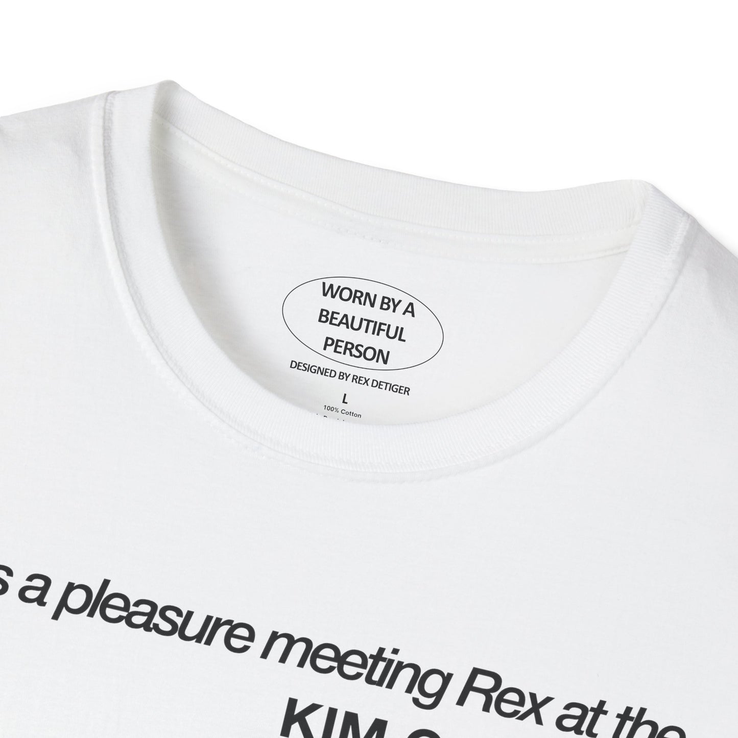It was a pleasure meeting Rex at the Kim Gordon Show - Unisex Softstyle T-Shirt