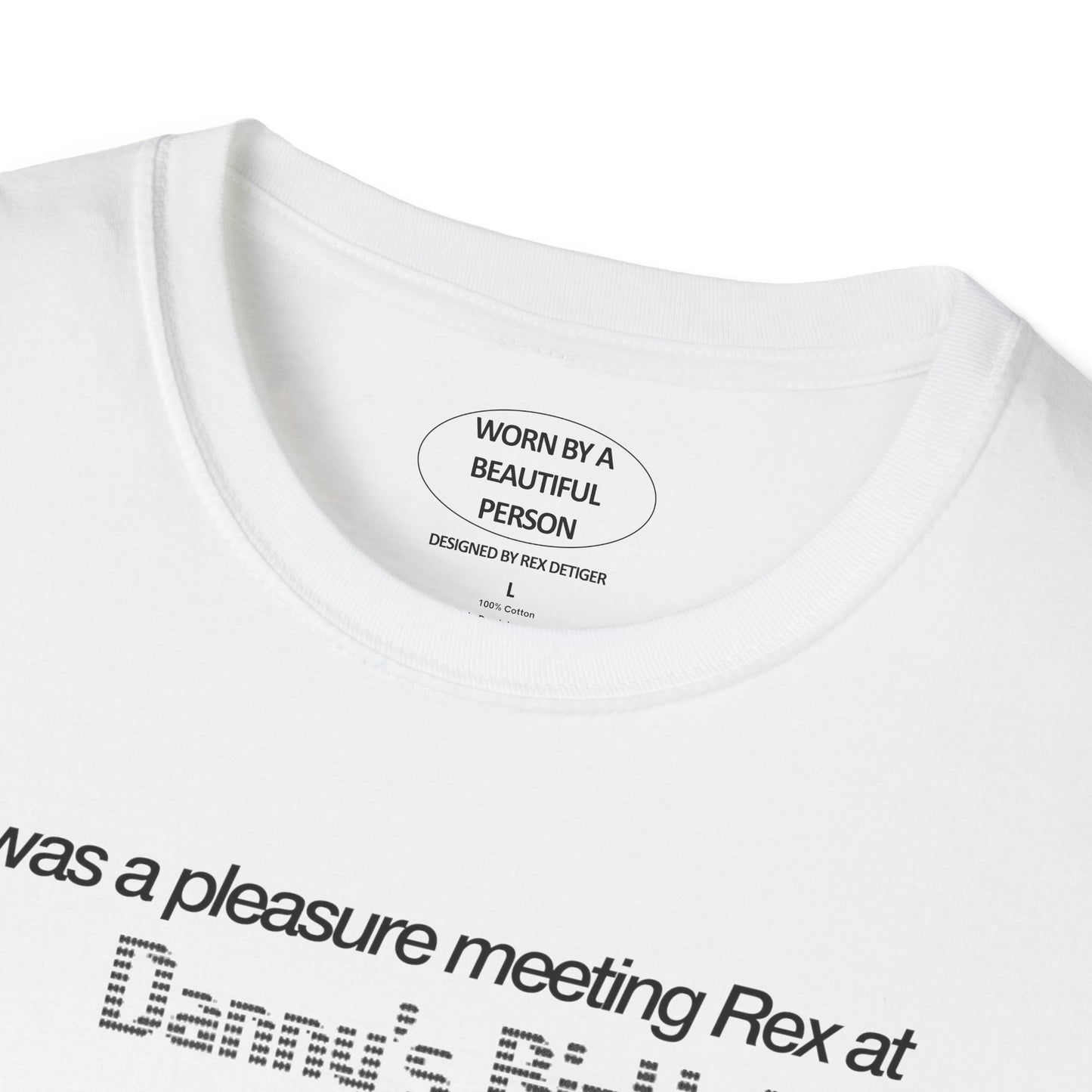 It was a pleasure meeting Rex at Danny's Birthday
