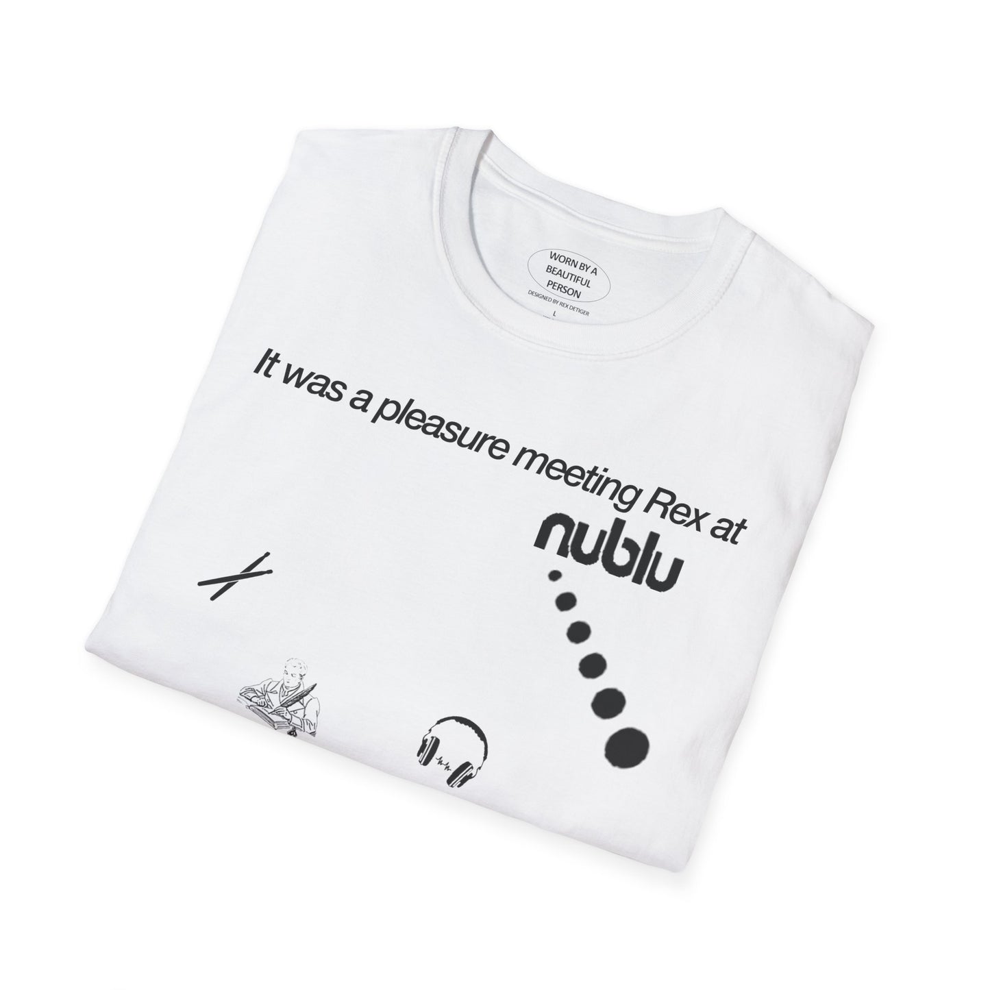 It was a pleasure meeting Rex at Nublu - Unisex Softstyle T-Shirt