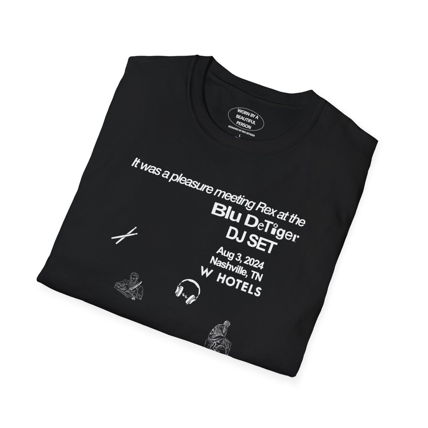 It was a pleasure meeting Rex at blu detiger dj set in nashville - Unisex Softstyle T-Shirt