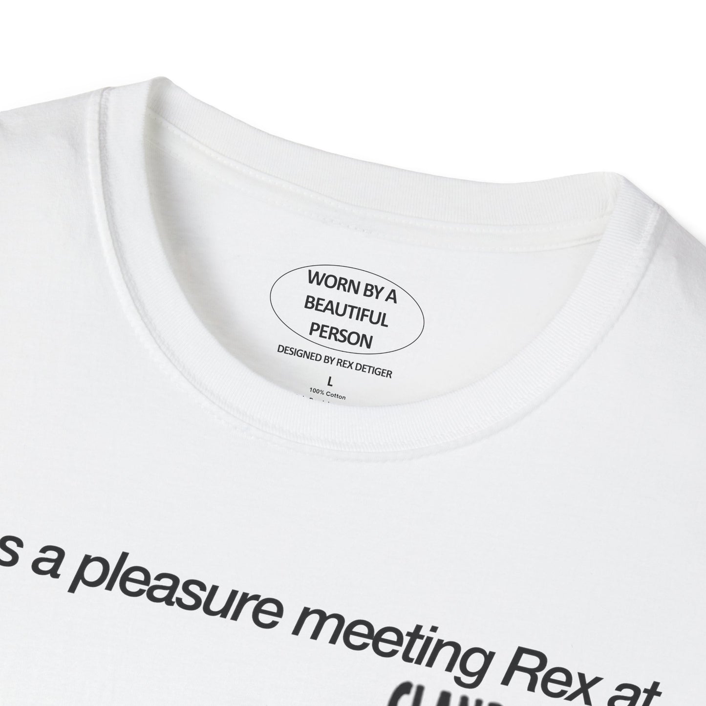 It was pleasure meeting Rex at CLANDESTINO - Unisex Softstyle T-Shirt