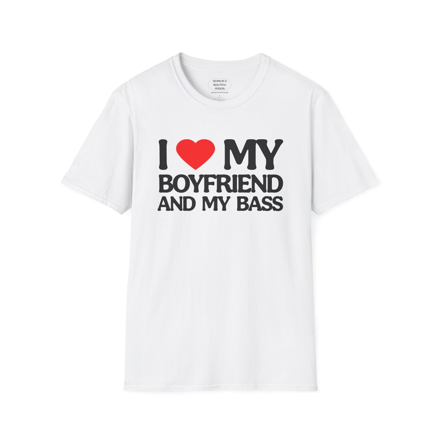 I ❤️ MY BOYFRIEND AND MY BASS T SHIRT