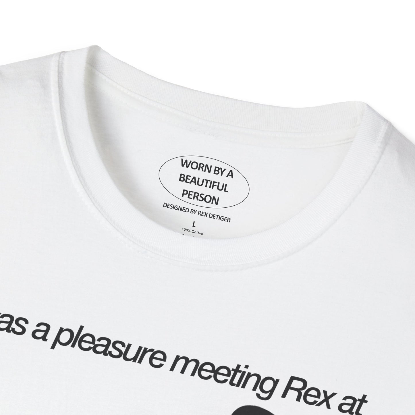 It was a pleasure meeting Rex at Ella Funt - Unisex Softstyle T-Shirt