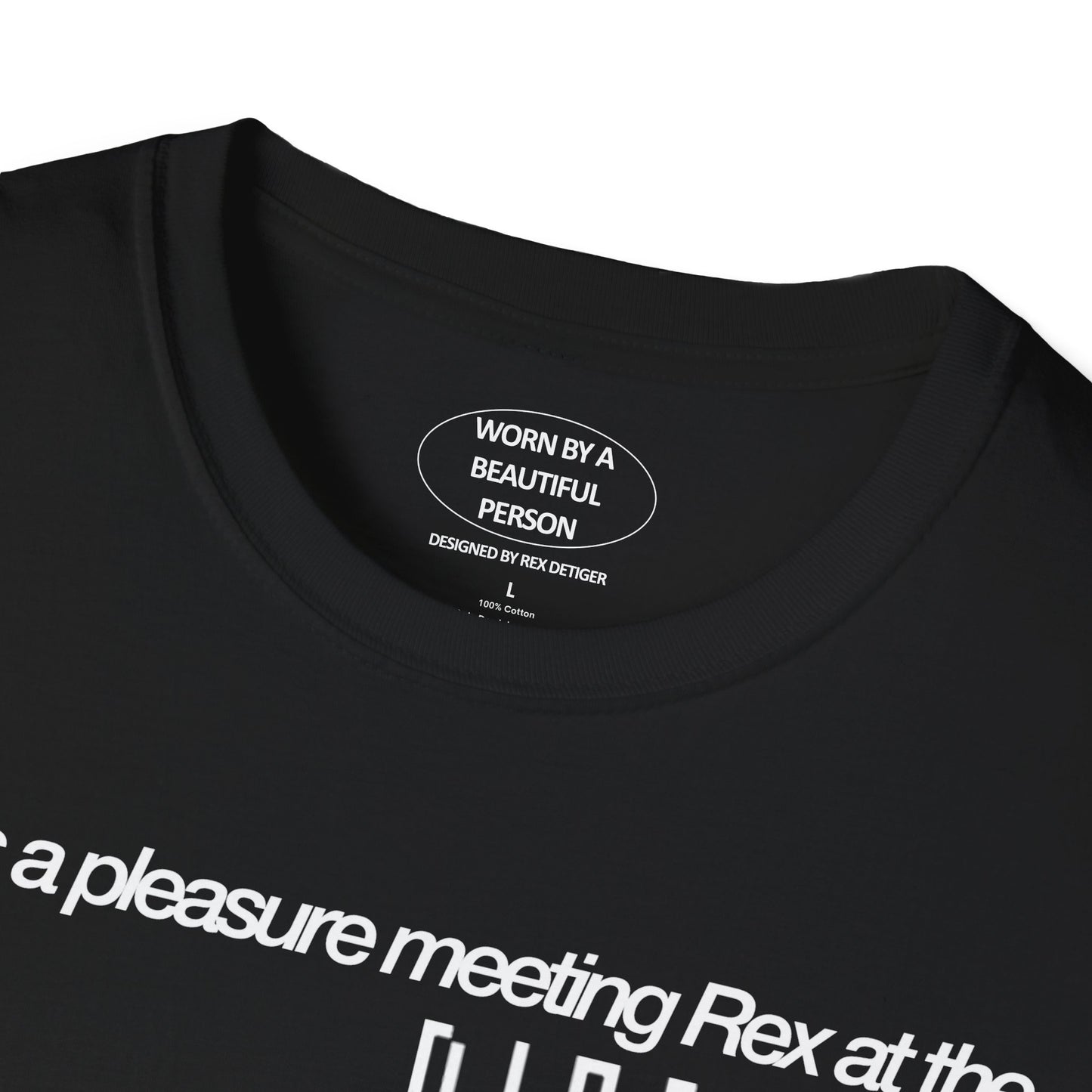 It was a pleasure meeting Rex at the DION LEE Valentine's Day NYFW Party - Unisex Softstyle T-Shirt