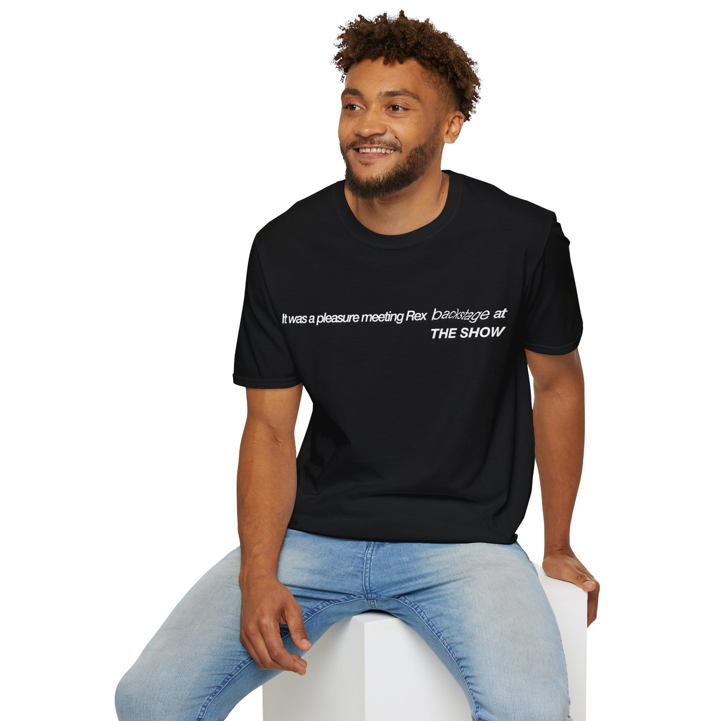 It was a pleasure meeting Rex backstage at THE SHOW - Unisex Softstyle T-Shirt
