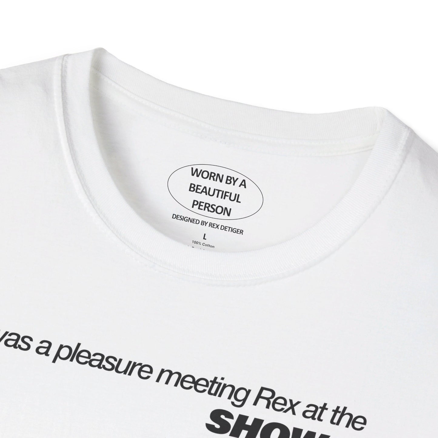 It was a pleasure meeting Rex at the show in Las Vegas 8.9.24 - Unisex Softstyle T-Shirt