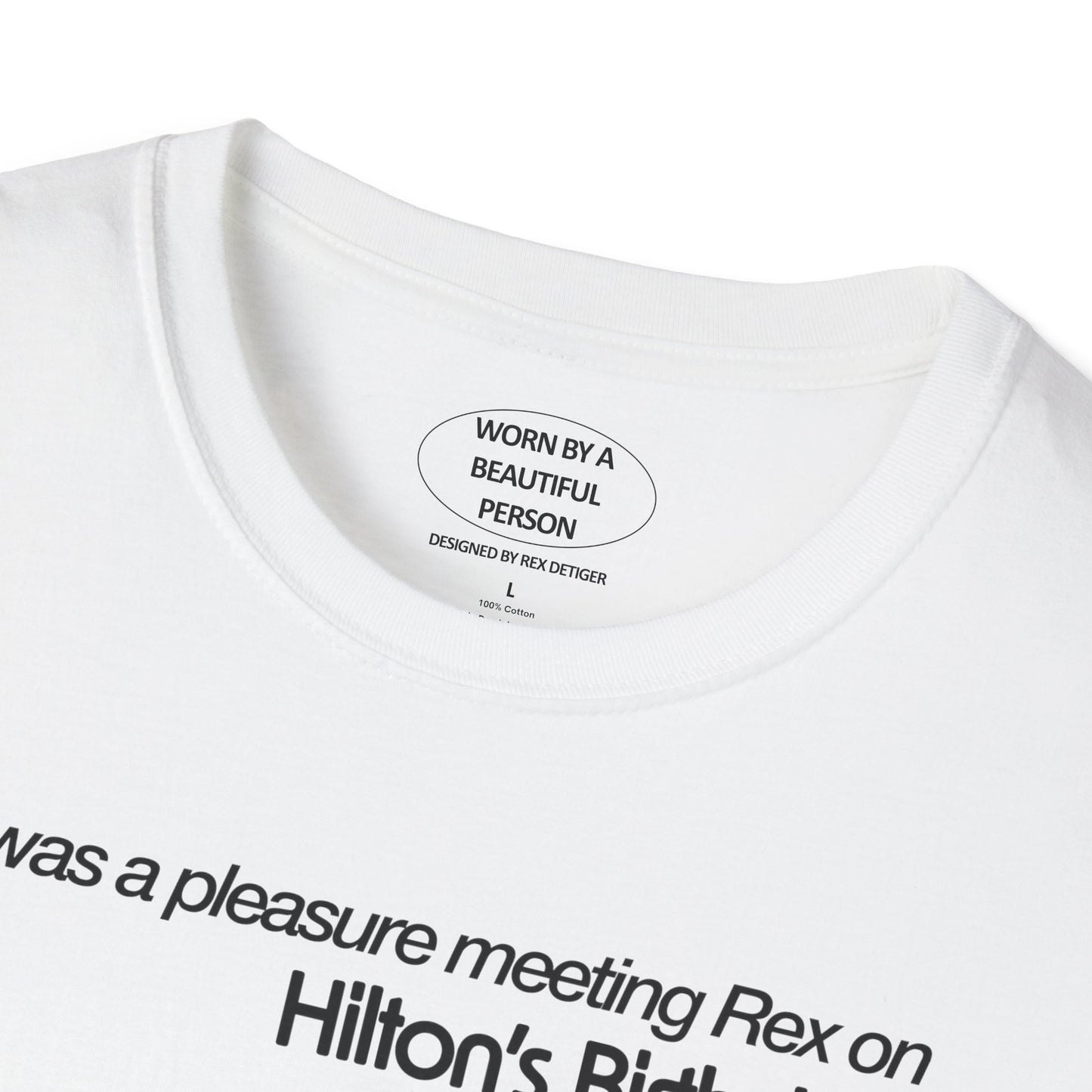 It was a pleasure meeting Rex on Hilton's Birthday