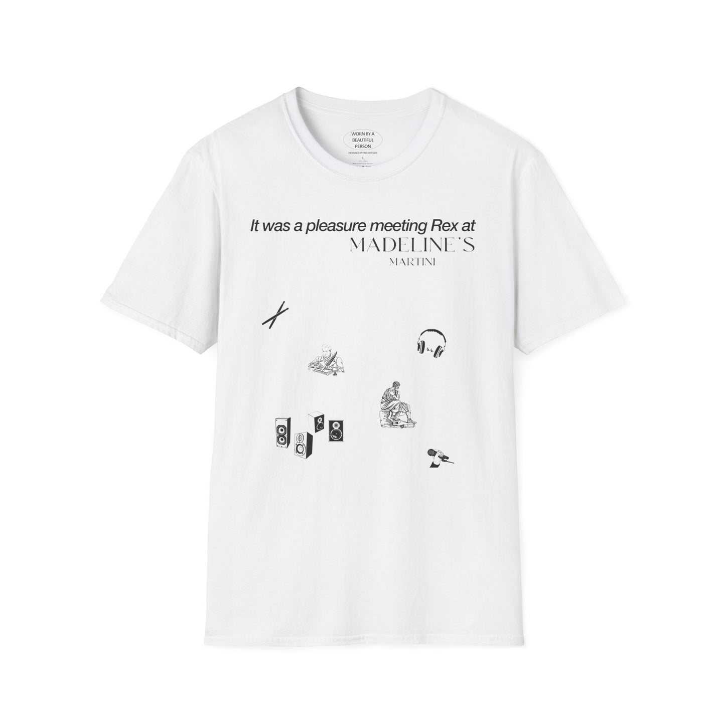 It was a pleasure meeting Rex at Madeline's Martini - Unisex Softstyle T-Shirt