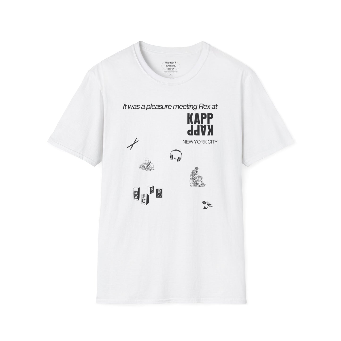 It was a pleasure meeting Rex at KAPP KAPP - Unisex Softstyle T-Shirt