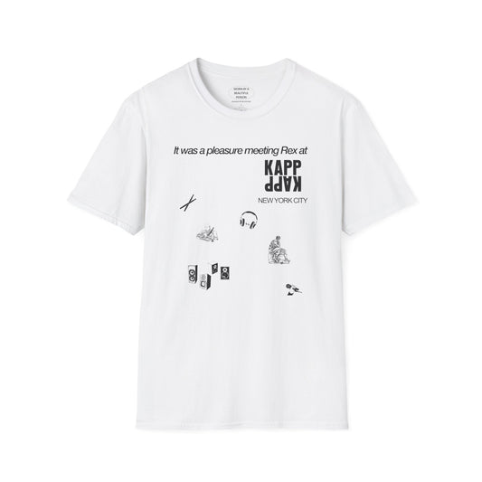 It was a pleasure meeting Rex at KAPP KAPP - Unisex Softstyle T-Shirt