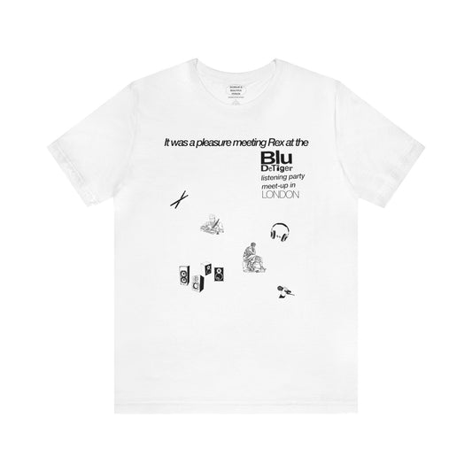 It was a pleasure meeting Rex at the Blu listening party meet up in London - Unisex Jersey Short Sleeve Tee