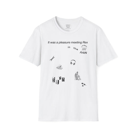 It was a pleasure meeting Rex in the rain - Unisex Softstyle T-Shirt