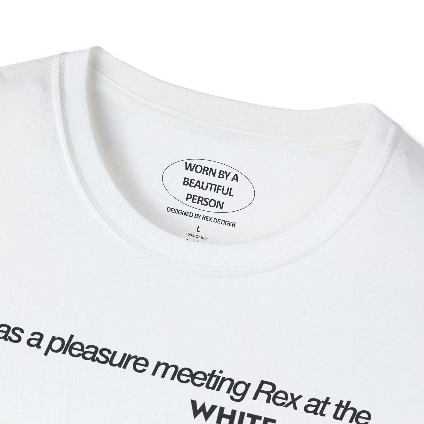 It was a pleasure meeting Rex at the shore club coachella pre party - Unisex Softstyle T-Shirt