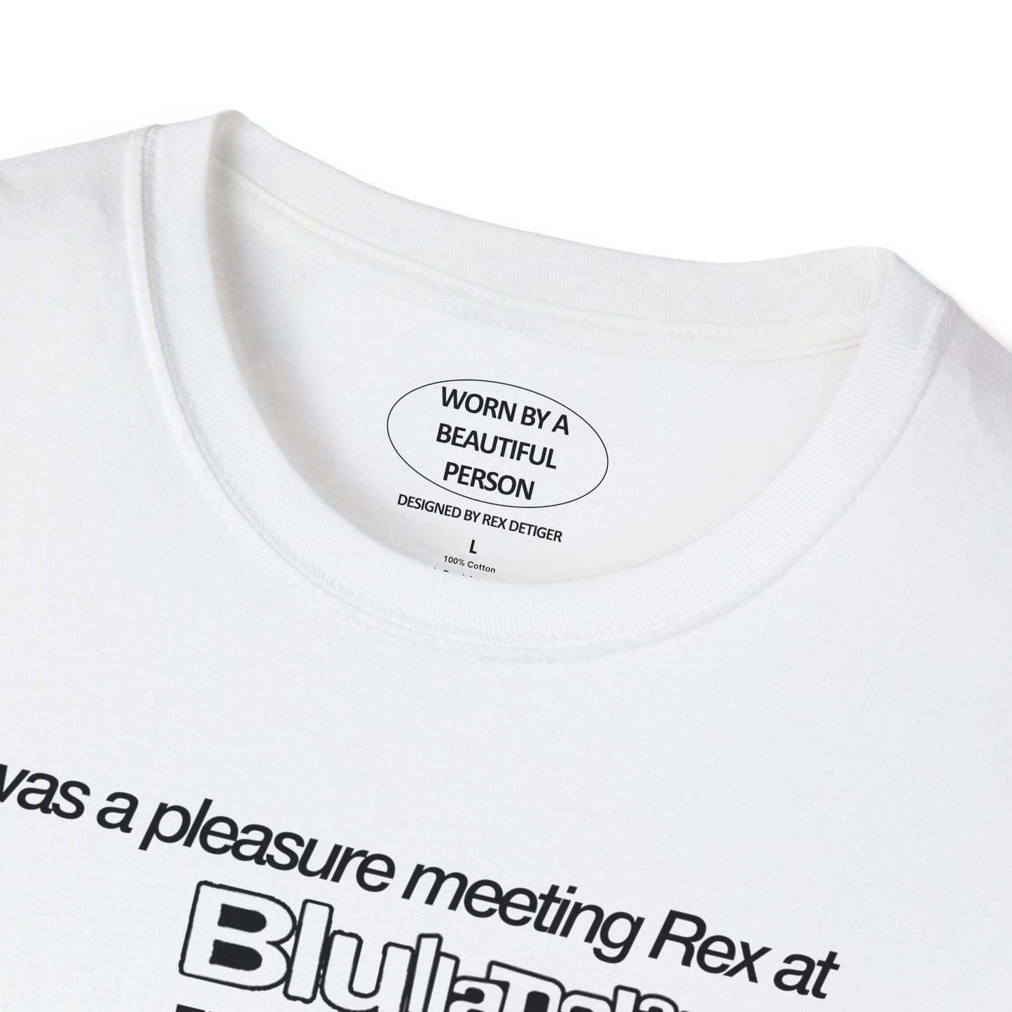 It was a pleasure meeting Rex at BLUllapalooza - Unisex Softstyle T-Shirt