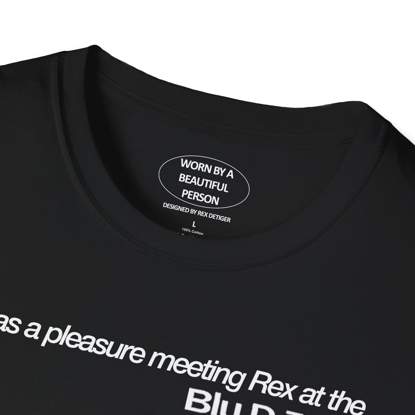 It was a pleasure meeting Rex at the Blu DeTiger Fender Performance at Pitch Scottsdale AZ June 25, 2024 - Unisex Softstyle T-Shirt