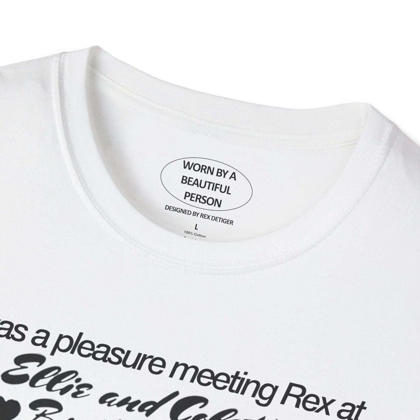 It was a pleasure meeting Rex at Ellie and Colette's Birthday Bash - Unisex Softstyle T-Shirt