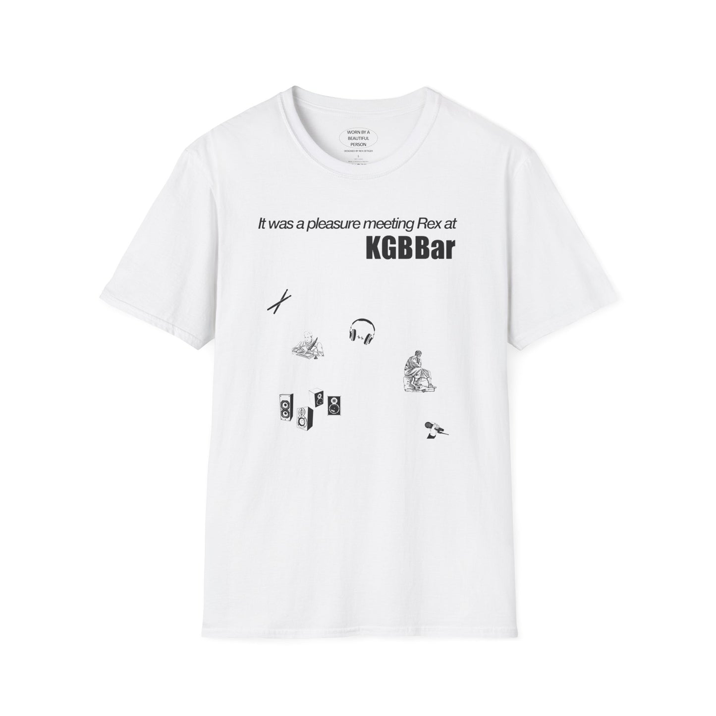 It was a pleasure meeting Rex at KGB Bar - Unisex Softstyle T-Shirt