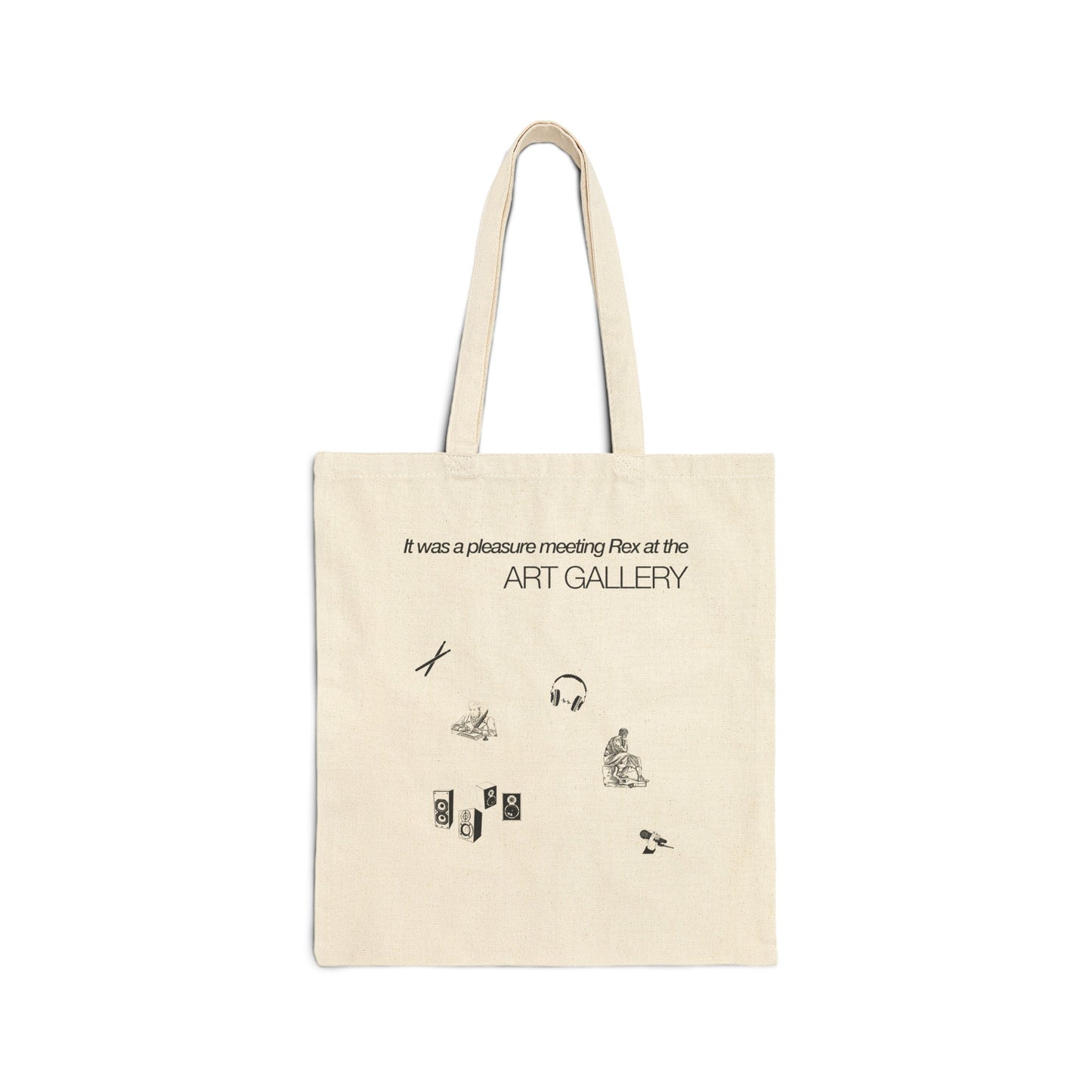 It was a pleasure meeting Rex at the ART GALLERY - Cotton Canvas Tote Bag